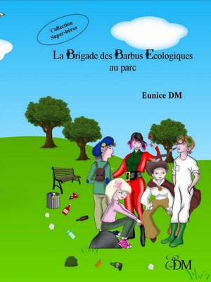 cover image of La brigade des barbus écologiques au parc